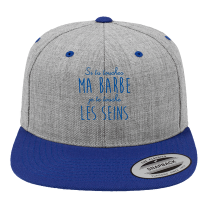 Casquette Flexfit SnapBack grise et bleu "Si tu touches ma barbe, je te touche les seins"