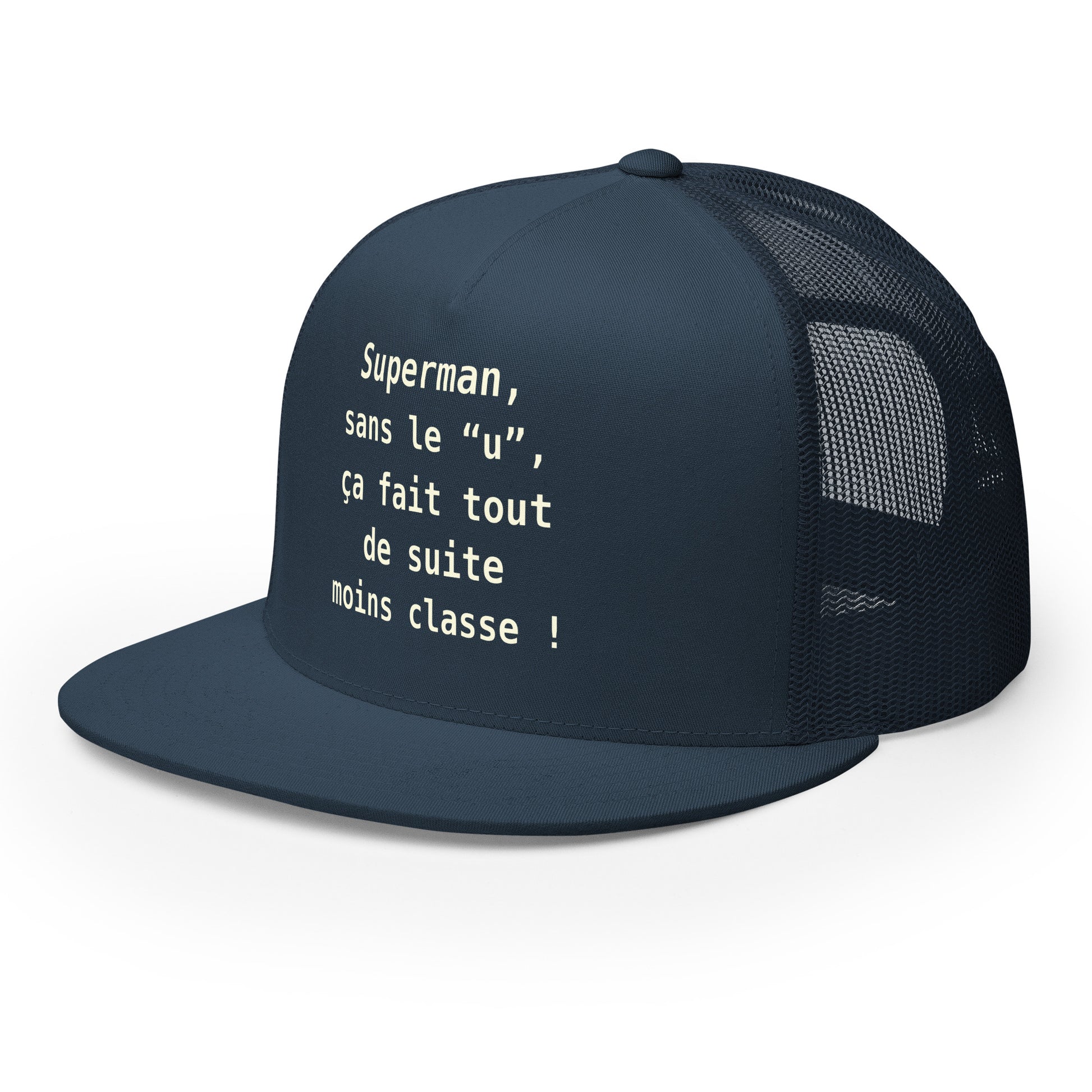 Casquette Trucker, brodée « , ça fait tout de suite moins classe ! », en Bleu Marine, vue de trois quarts, image 16
