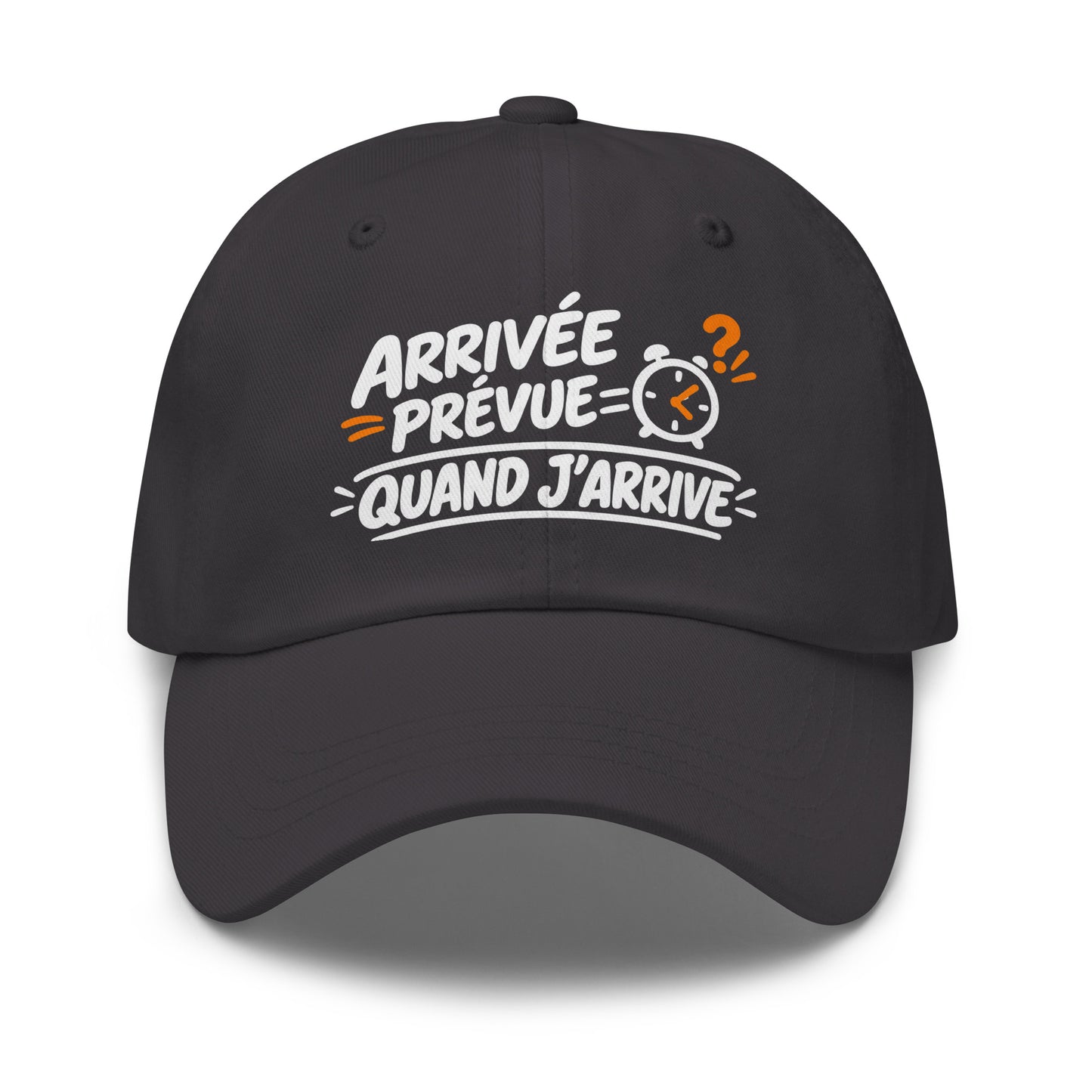 Casquette Baseball, brodée « Arrivée prévue ? quand j'arrive », en Gris Foncé, vue de face, image 20