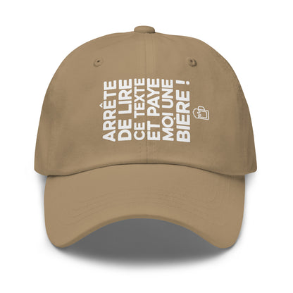 Casquette Baseball, brodée « Arrête de lire ce texte et paye moi une bière », en Kaki, vue de face, image 32