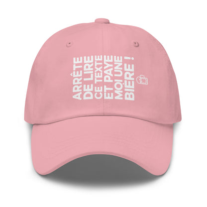 Casquette Baseball, brodée « Arrête de lire ce texte et paye moi une bière », en Rose, vue de face, image 44