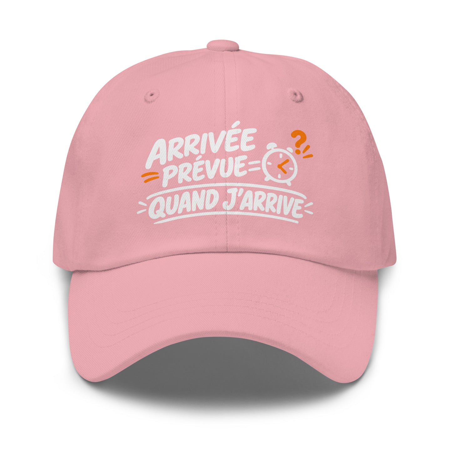 Casquette Baseball, brodée « Arrivée prévue ? quand j'arrive », en Rose, vue de face, image 43