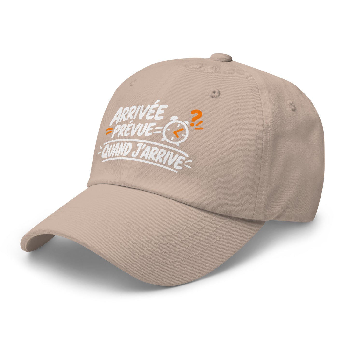 Casquette Baseball, brodée « Arrivée prévue ? quand j'arrive », en Pierre, vue de trois quarts